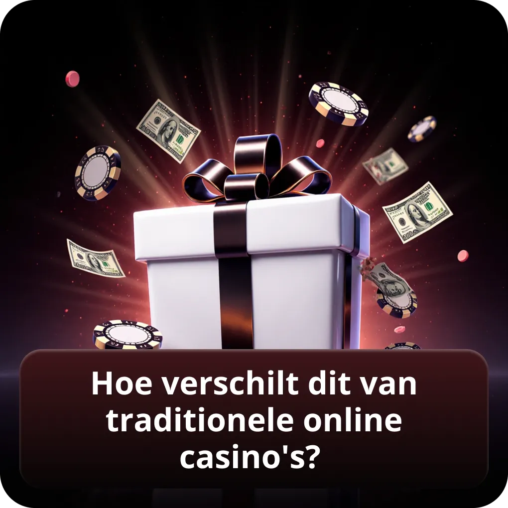 Hoe verschilt dit van traditionele online casino's?