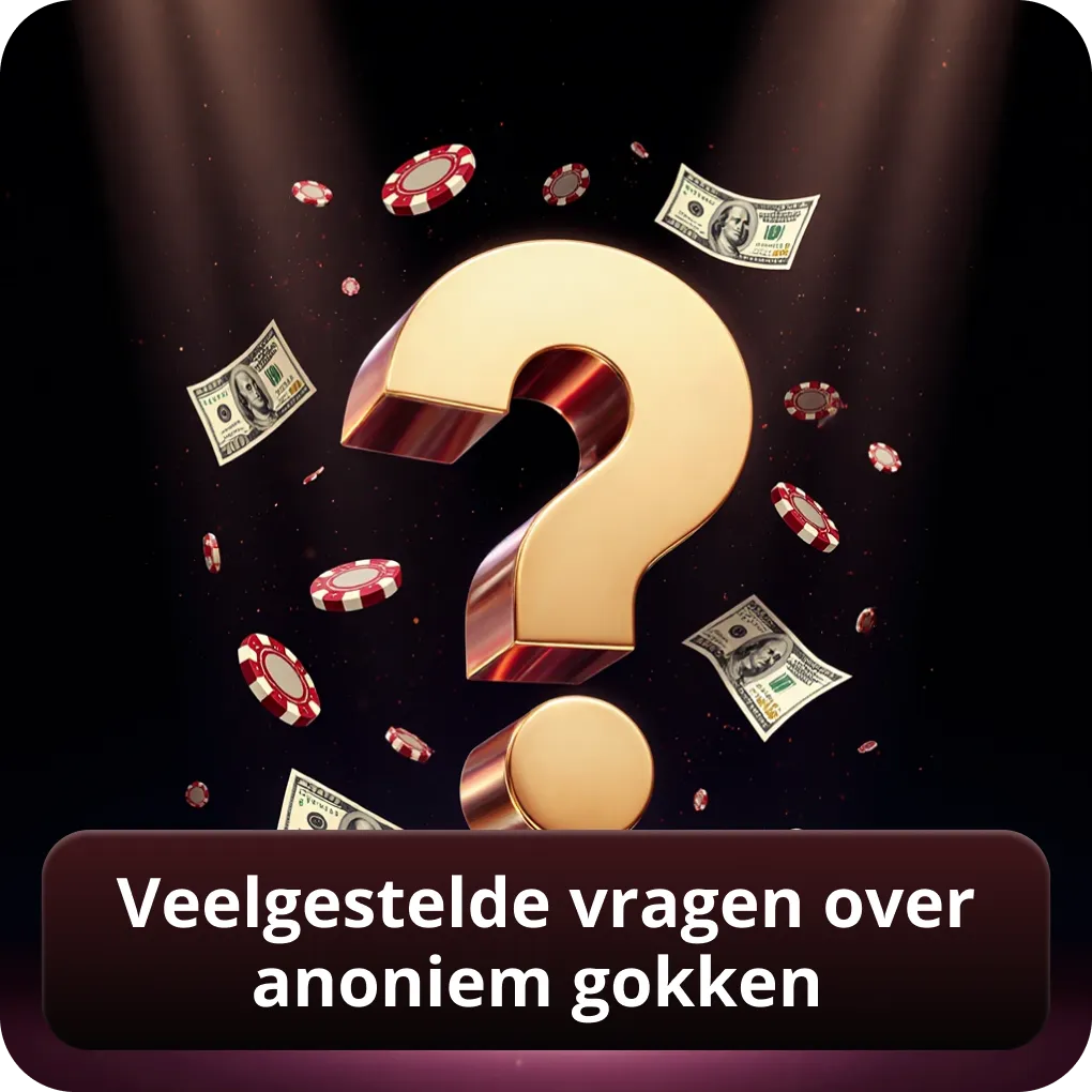 Veelgestelde vragen over anoniem gokken
