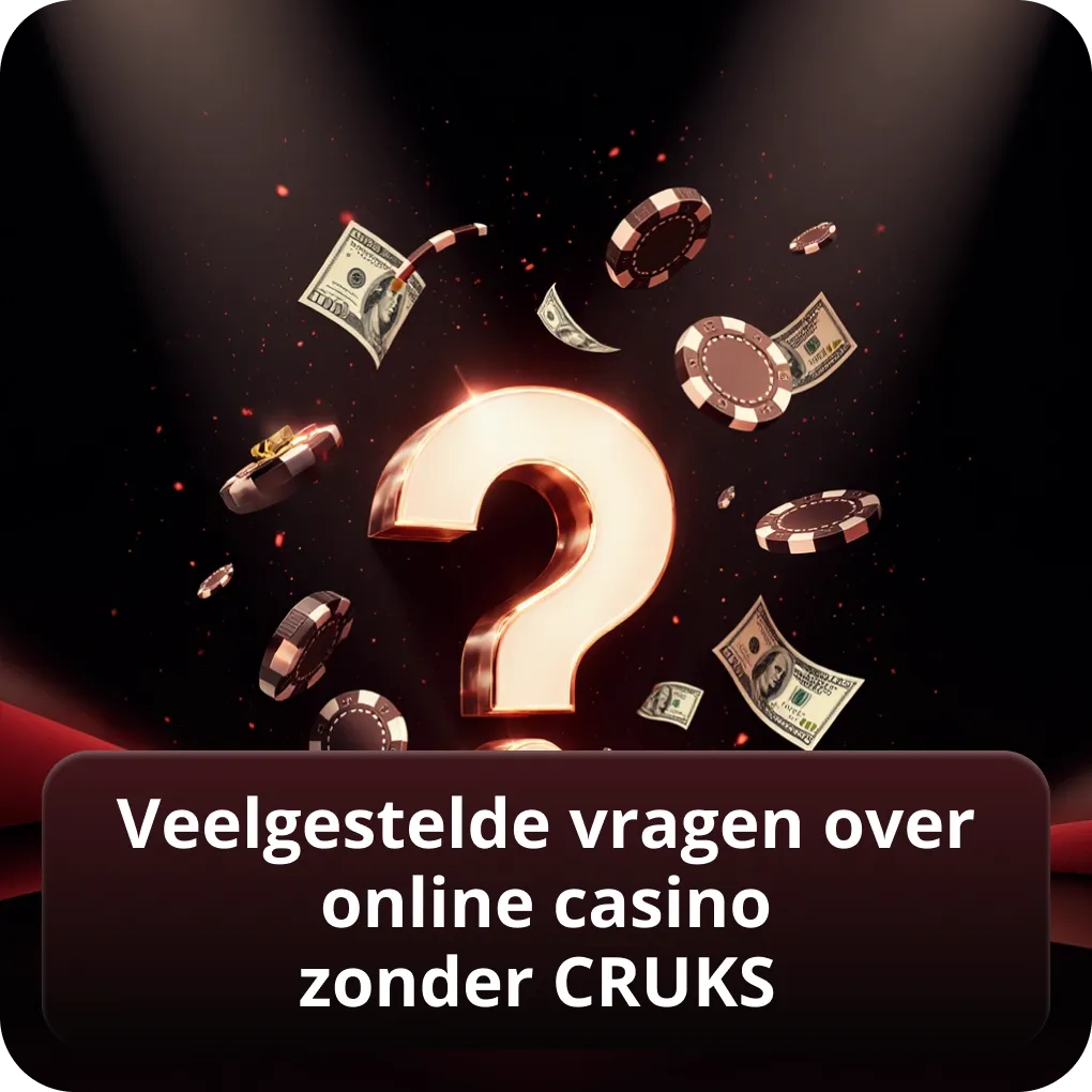 Veelgestelde vragen over Online Casino zonder CRUKS